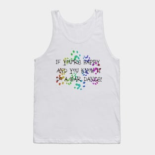 If you're happy and you know it, do a WAR DANCE! Tank Top